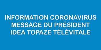 Message du président IDEA Topaze-Télévitale